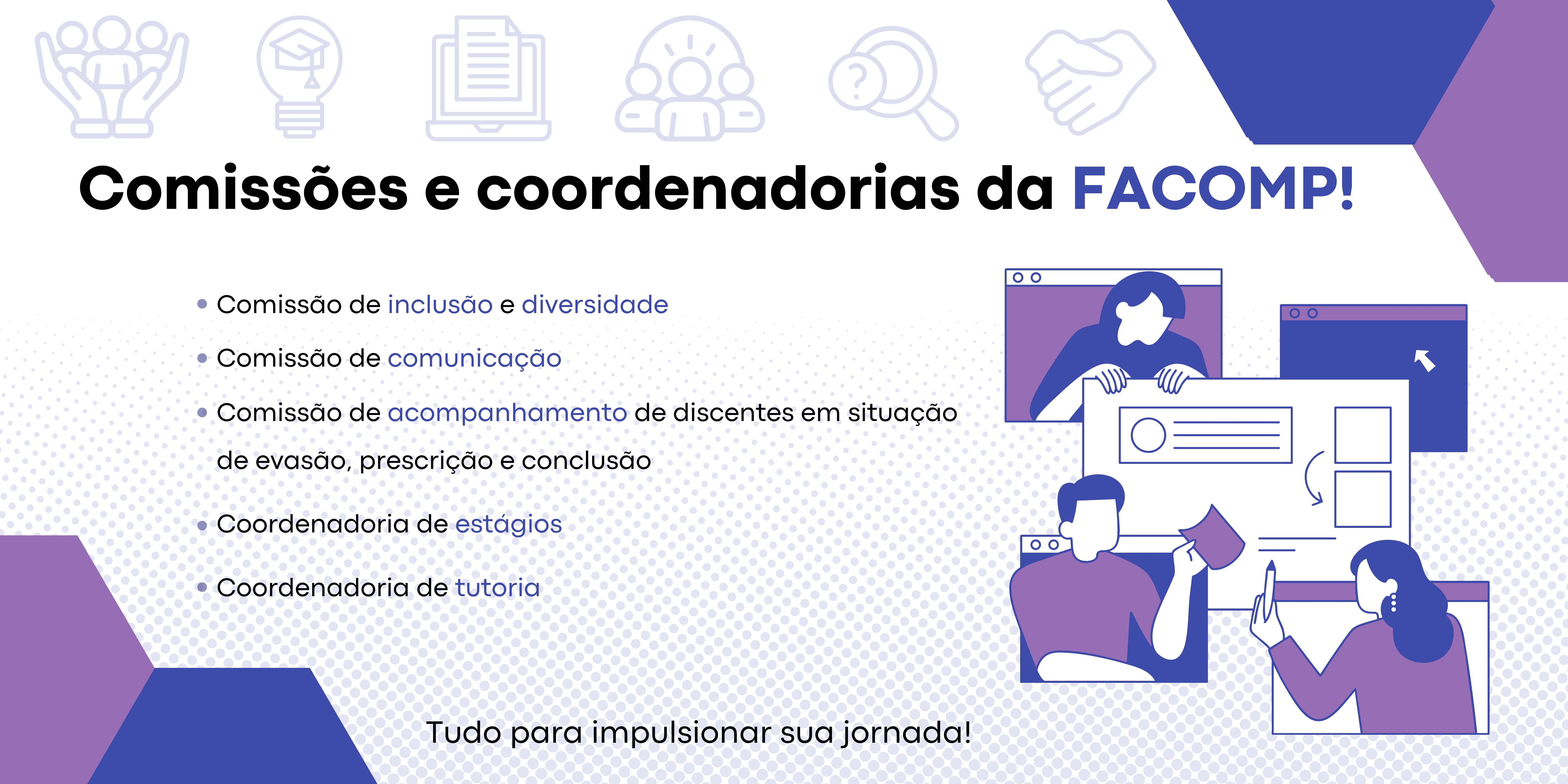 Comissões e Coordenadorias da FACOMP!